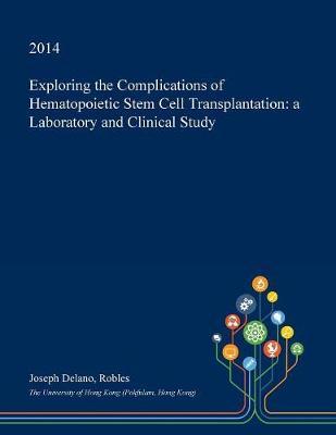 Exploring the Complications of Hematopoietic Stem Cell Transplantation: A Laboratory and Clinical Study