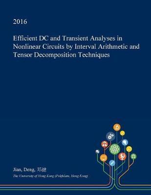 Efficient DC and Transient Analyses in Nonlinear Circuits by Interval Arithmetic and Tensor Decomposition Techniques