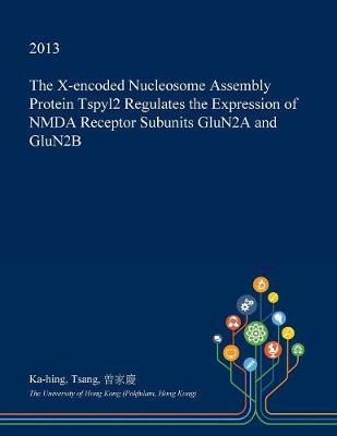 The X-Encoded Nucleosome Assembly Protein Tspyl2 Regulates the Expression of Nmda Receptor Subunits Glun2a and Glun2b