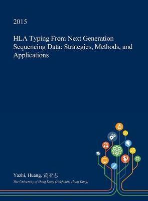 HLA Typing from Next Generation Sequencing Data: Strategies, Methods, and Applications