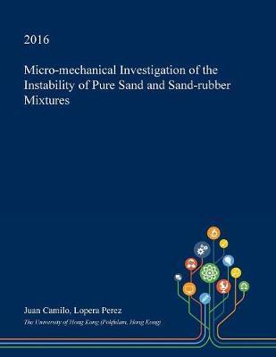 Micro-Mechanical Investigation of the Instability of Pure Sand and Sand-Rubber Mixtures