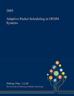 Adaptive Packet Scheduling in Ofdm Systems