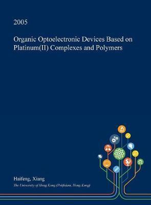 Organic Optoelectronic Devices Based on Platinum(ii) Complexes and Polymers