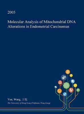 Molecular Analysis of Mitochondrial DNA Alterations in Endometrial Carcinomas