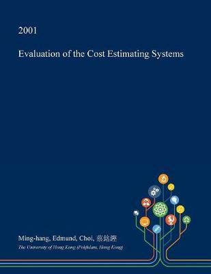 Evaluation of the Cost Estimating Systems