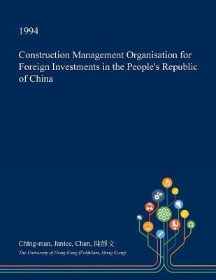 Construction Management Organisation for Foreign Investments in the People's Republic of China