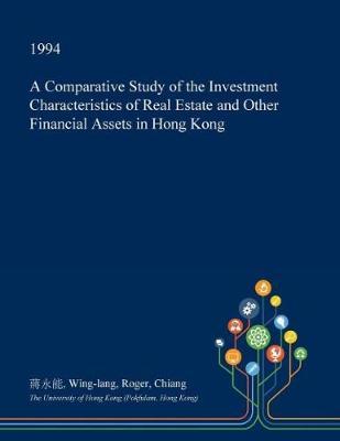 A Comparative Study of the Investment Characteristics of Real Estate and Other Financial Assets in Hong Kong