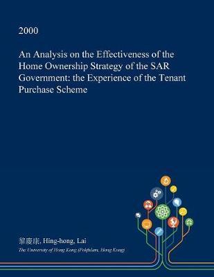 An Analysis on the Effectiveness of the Home Ownership Strategy of the Sar Government: The Experience of the Tenant Purchase Scheme