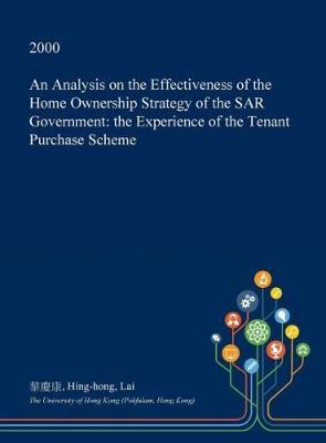 An Analysis on the Effectiveness of the Home Ownership Strategy of the Sar Government: The Experience of the Tenant Purchase Scheme