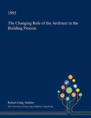 The Changing Role of the Architect in the Building Process