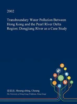 Transboundary Water Pollution Between Hong Kong and the Pearl River Delta Region: Dongjiang River as a Case Study