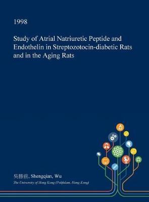 Study of Atrial Natriuretic Peptide and Endothelin in Streptozotocin-Diabetic Rats and in the Aging Rats