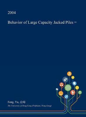 Behavior of Large Capacity Jacked Piles =