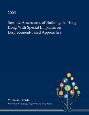 Seismic Assessment of Buildings in Hong Kong with Special Emphasis on Displacement-Based Approaches