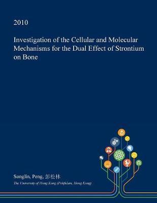 Investigation of the Cellular and Molecular Mechanisms for the Dual Effect of Strontium on Bone