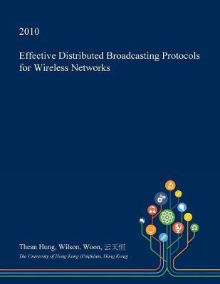 Effective Distributed Broadcasting Protocols for Wireless Networks