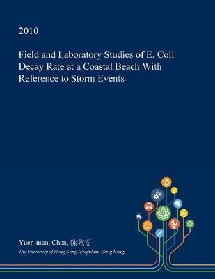 Field and Laboratory Studies of E. Coli Decay Rate at a Coastal Beach with Reference to Storm Events