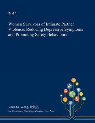 Women Survivors of Intimate Partner Violence: Reducing Depressive Symptoms and Promoting Safety Behaviours