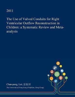 The Use of Valved Conduits for Right Ventricular Outflow Reconstruction in Children: A Systematic Review and Meta-Analysis