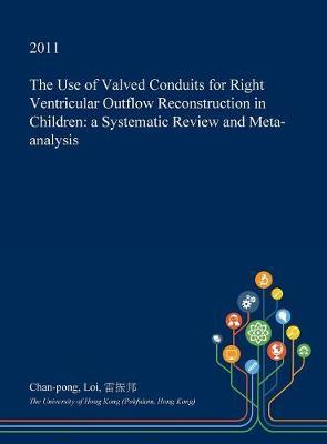 The Use of Valved Conduits for Right Ventricular Outflow Reconstruction in Children: A Systematic Review and Meta-Analysis