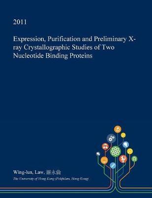Expression, Purification and Preliminary X-Ray Crystallographic Studies of Two Nucleotide Binding Proteins