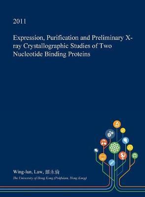 Expression, Purification and Preliminary X-Ray Crystallographic Studies of Two Nucleotide Binding Proteins