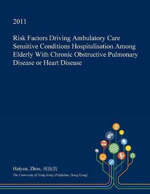 Risk Factors Driving Ambulatory Care Sensitive Conditions Hospitalisation Among Elderly with Chronic Obstructive Pulmonary Disease or Heart Disease