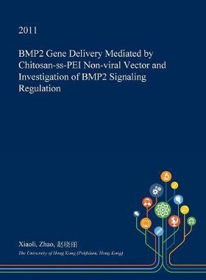 Bmp2 Gene Delivery Mediated by Chitosan-SS-Pei Non-Viral Vector and Investigation of Bmp2 Signaling Regulation
