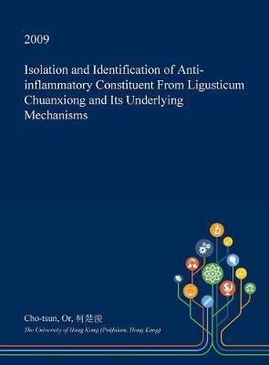 Isolation and Identification of Anti-Inflammatory Constituent from Ligusticum Chuanxiong and Its Underlying Mechanisms