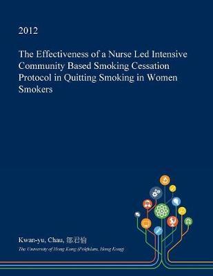 The Effectiveness of a Nurse Led Intensive Community Based Smoking Cessation Protocol in Quitting Smoking in Women Smokers
