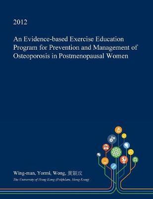 An Evidence-Based Exercise Education Program for Prevention and Management of Osteoporosis in Postmenopausal Women