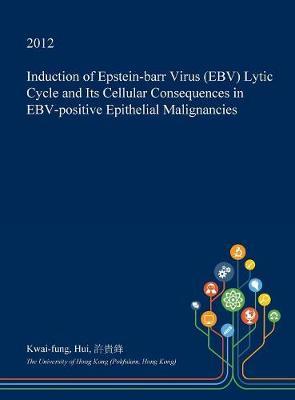 Induction of Epstein-Barr Virus (Ebv) Lytic Cycle and Its Cellular Consequences in Ebv-Positive Epithelial Malignancies