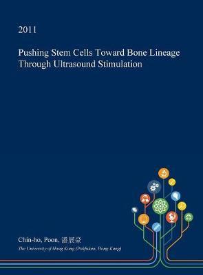 Pushing Stem Cells Toward Bone Lineage Through Ultrasound Stimulation