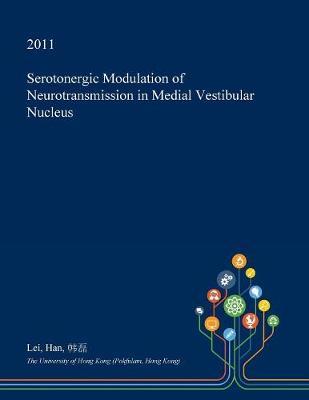 Serotonergic Modulation of Neurotransmission in Medial Vestibular Nucleus