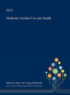 Moderate Alcohol Use and Health