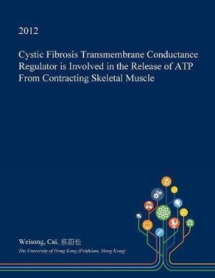 Cystic Fibrosis Transmembrane Conductance Regulator Is Involved in the Release of Atp from Contracting Skeletal Muscle