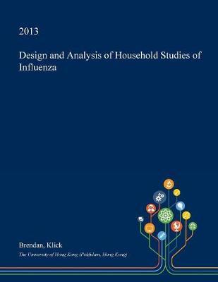 Design and Analysis of Household Studies of Influenza