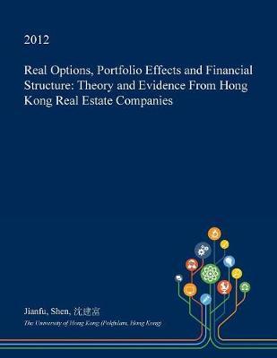 Real Options, Portfolio Effects and Financial Structure: Theory and Evidence from Hong Kong Real Estate Companies