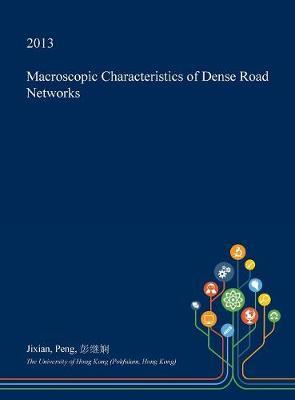 Macroscopic Characteristics of Dense Road Networks