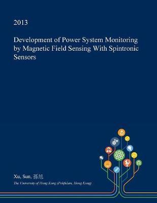 Development of Power System Monitoring by Magnetic Field Sensing with Spintronic Sensors