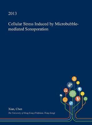 Cellular Stress Induced by Microbubble-Mediated Sonoporation