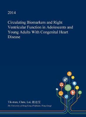 Circulating Biomarkers and Right Ventricular Function in Adolescents and Young Adults with Congenital Heart Disease