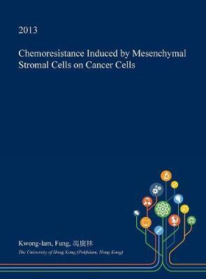 Chemoresistance Induced by Mesenchymal Stromal Cells on Cancer Cells