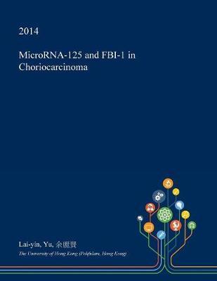 Microrna-125 and FBI-1 in Choriocarcinoma