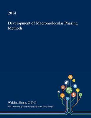 Development of Macromolecular Phasing Methods