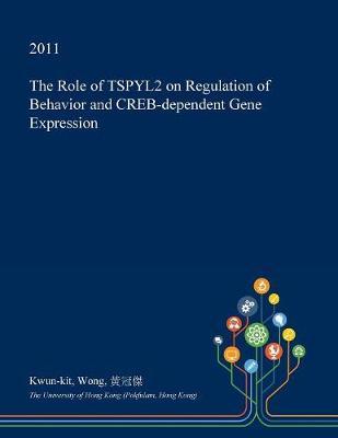 The Role of Tspyl2 on Regulation of Behavior and Creb-Dependent Gene Expression