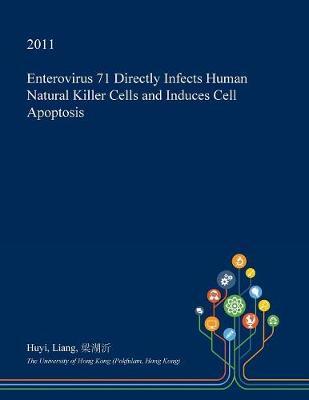 Enterovirus 71 Directly Infects Human Natural Killer Cells and Induces Cell Apoptosis