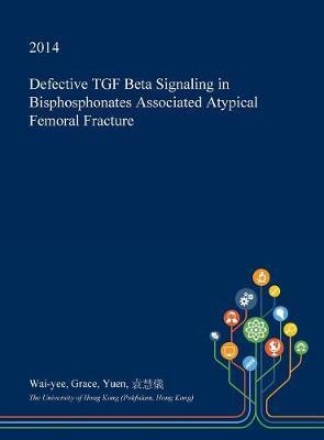 Defective Tgf Beta Signaling in Bisphosphonates Associated Atypical Femoral Fracture