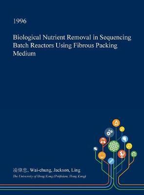 Biological Nutrient Removal in Sequencing Batch Reactors Using Fibrous Packing Medium