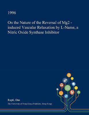 On the Nature of the Reversal of Mg2 -Induced Vascular Relaxation by L-Name, a Nitric Oxide Synthase Inhibitor